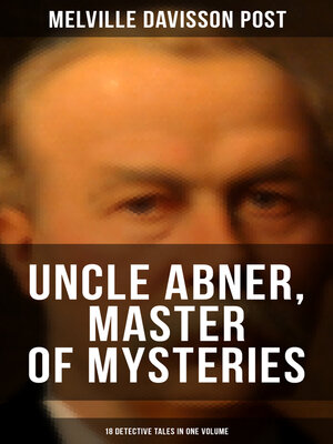 cover image of Uncle Abner, Master of Mysteries